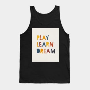 Play Learn Dream, Abstract, Mid century modern kids wall art, Nursery room Tank Top